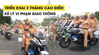 Cục cảnh sát giao thông triển khai 3 tháng cao điểm xử lý vi phạm giao thông