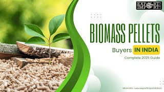 Biomass Pellets Buyers in India: Complete 2025 Guide