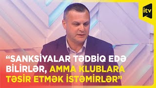 “Fuad Musayev “Şəfa” klubunu yaratdı, AFFA niyə bəs futbolçu yetişdirmir?”