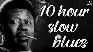 Classic Blues Music Best Songs - The best blues jazz songs of all time - 10 Hour Blest Slow Blues