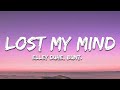 BUNT. x Elley Duhé - Lost My Mind (Wake Up) Lyrics
