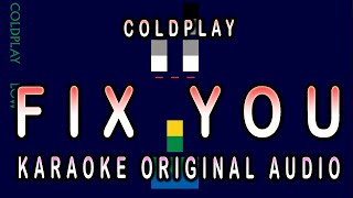 COLDPLAY - FIX YOU - KARAOKE ORIGINAL AUDIO