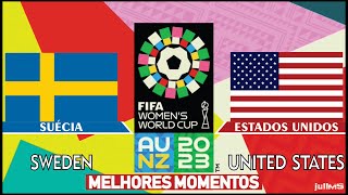 Suecia x Estados Unidos MELHORES MOMENTOS 06/08/2023 | COPA DO MUNDO FEMININA 2023 (FIFA 23)