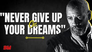 Denzel Washington- Never Give up on Your Dreams