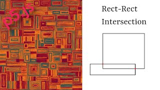 Rectangulation Tutorial 2: Rectangle-Rectangle Intersection