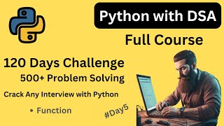 Python Fundamental Day5 - Function || DSA with Python Full Playlist || 500 problem solving
