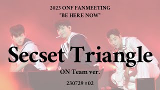 【4k】230729 2부 온앤오프(ONF) - 비밀(Secret Triangle) ON Team ver.