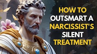 How to Outsmart a NARCISSIST'S Silent Treatment and End the Pain Today