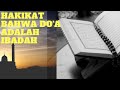 ANJURAN BERDOA | HAKIKAT bahwa Do'a adalah IBADAH