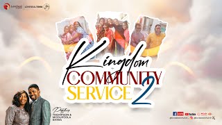 Kingdom Community Service || Part 2 || Feb. 9, 2025