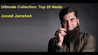 Ultimate Collection: Top 20 Heartfelt Naats by Junaid Jamshed | Junaid Jamshed Naats List