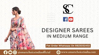 Designer Sarees In Medium Range | For Booking - 9923032432 | Smart Choice