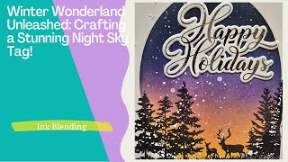 Winter Wonderland Unleashed: Crafting a Stunning Night Sky Tag!