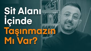 Sit Alanındaki Taşınmazınız İçin Çözüm Yolları Nelerdir? Arif Güdül