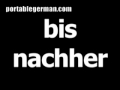 german phrase for see you later is bis nachher