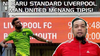 NI BARU KLASS LIVERPOOL, MANU MENANG TIPIS!