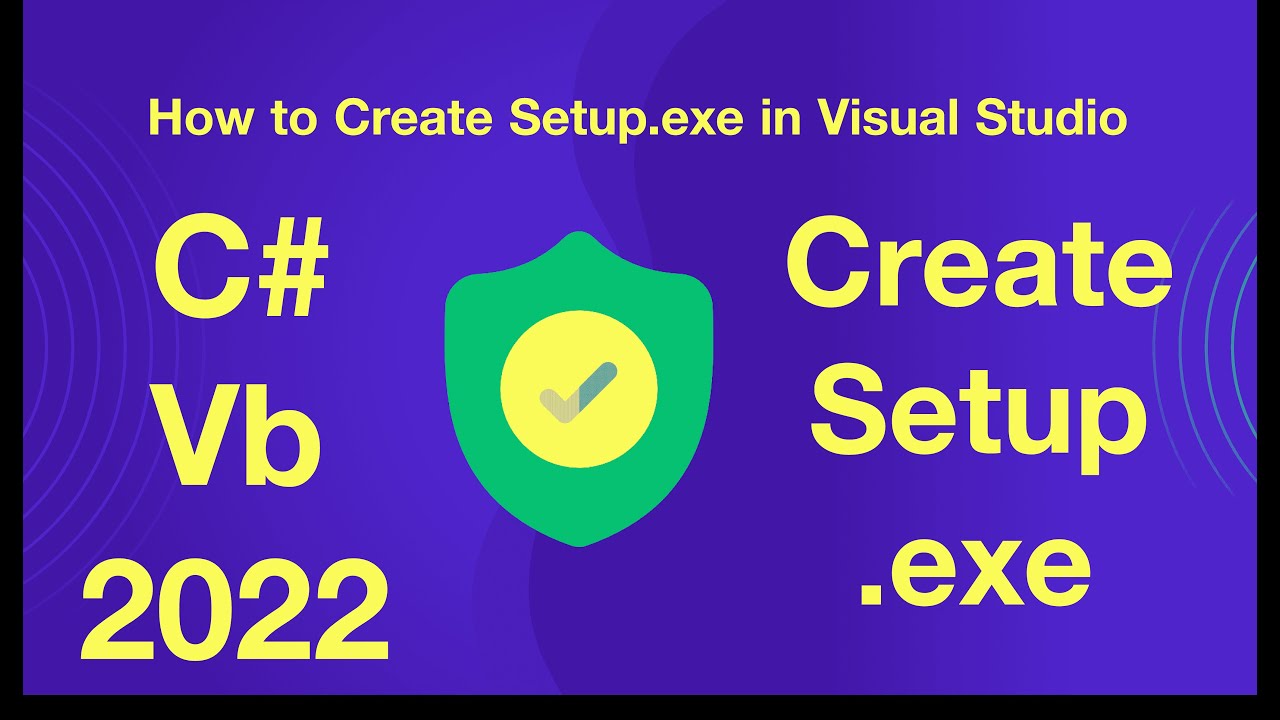 How To Create Setup Exe In Visual Studio 2019 With Sql Database How To Create Setup Exe In Visual Studio 2019 With Sql Database