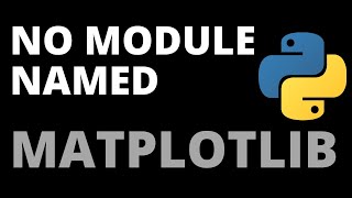 How to Fix ImportError "No Module Named Matplotlib" Error in Python | Python Tutorial