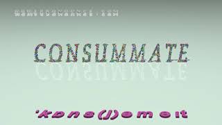 consummate - pronunciation + Examples in sentences and phrases