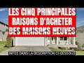 les cinq principales raisons d acheter des maisons neuves