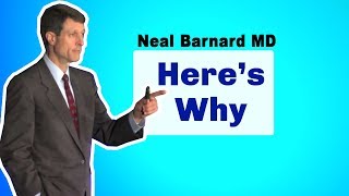 Why Go Vegan?  Neal Barnard MD