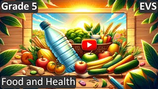Class 5 - EVS - Food and Health | FREE Tutorial