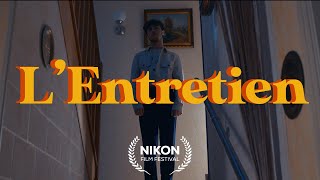 L' ENTRETIEN (The Interview) - NIKON FILM FESTIVAL 2023 - SHORT FILM