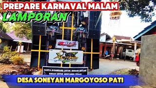 PREPARE ACARA LAMPORAN  KARNAVAL MALAM DESA SONEYAN MARGOYOSO PATI 2024