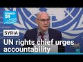 UN rights chief urges accountability in Syria, sees huge chance for fair transition • FRANCE 24