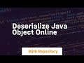deserialize java object online