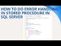 78 How to do error handling in stored procedure sql server