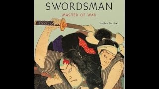 Review as Read 37: The Samurai Swordsman, Master of War by Stephen Turnbull