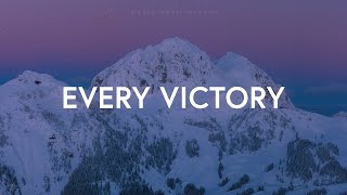 1 Hour |  The Belonging Co - Every Victory (Lyrics) ft. Danny Gokey