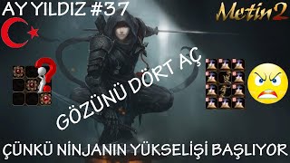 AY YILDIZ NİNJANIN YÜKSELİŞİ IRZI KIRIK TEOVAHDAN VS DOSTUMUZ SİMYACI METİN2 TR #37