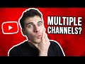 Is It a Good Idea to Have Multiple YouTube Channels?