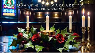 Sundays @ St. Margaret's | Advent 2 | 10th December 2023