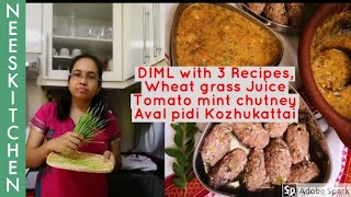 DIML in Singapore with 3 healthy recipes, wheatgrass juice,aval pidi kozhukattai,tomato mint chutney