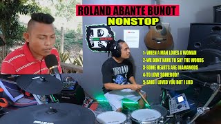 NONSTOP SONG ROLAND ABANTE BUNOT | REY MUSIC COLLECTION