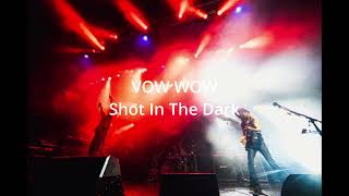 Shot In The Dark / VOW WOW