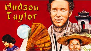 Hudson Taylor (1981) | Full Movie | Michael Hickman | Rebecca Baker | Ken Anderson