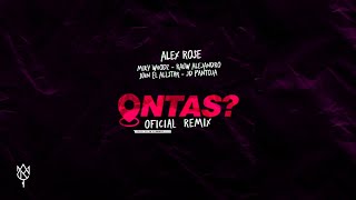 Alex Rose ft. Miky Woodz, Juhn, Rauw Alejandro & JD Pantoja - Ontas? (Remix) [Audio Oficial]