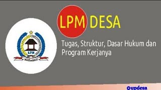 PAHAMI Tugas dan Fungsi LPMD | Regulasi Hukum Lembaga Pemberdayaan Masyarakat Desa