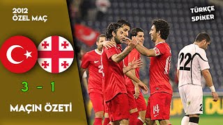 Türkiye 3-1 Gürcistan | 2012 Özel Maç
