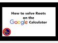 How to solve Roots on the Google online calculator