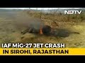 Air Force's MiG-27 Fighter Jet Crashes In Rajasthan, Pilot Ejects Safely