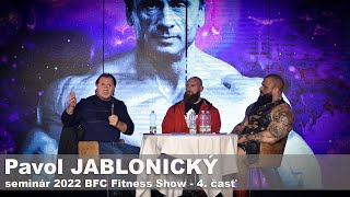Pavol JABLONICKÝ 4. časť ... 2022 BFC Fitness Show Liberec