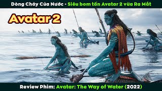 [Review Phim] Đại Thủy Chiến Tộc Người Na'vi Đối Đầu Đạo Quân Người Trời | Avatar 2