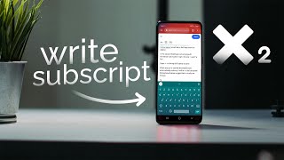How to Write Subscript in Android Keyboard (tutorial)