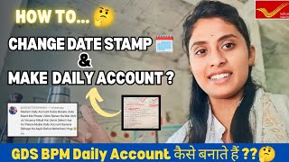 BPM daily account kaise banaye? \u0026 Date stamp kaise change krni hoti hai 🤔 | INDIA POST GDS #gdswork