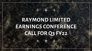 Raymond Limited Earnings Conference Call for Q3 FY22